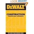DEWALT Construction Professional Reference (Dewalt Trade Reference Series) by Paul Rosenberg