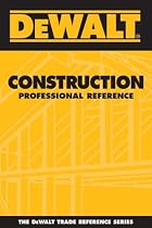 DEWALT Construction Professional Reference (Dewalt Trade Reference Series)