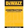 DEWALT  Construction Professional Reference (Dewalt Trade Reference Series)