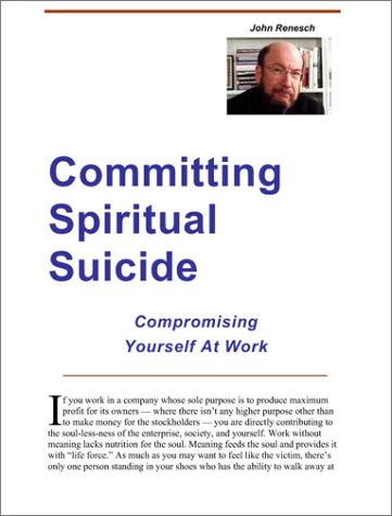 Buy Committing Spiritual Suicide — Compromising Yourself At Work