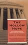 The Hollow Hope: Can Courts Bring About Social Change? (American Politics and Political Economy Series)