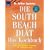 Die South Beach Di�t. Das Kochbuch. �ber 200 k�stliche Rezepte zur Sensationsdi�t