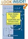 Basic Matrix Algebra with Algorithms and Applications (Chapman Hall/Crc Mathematics Series)