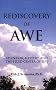 Rediscovery of Awe: Splendor, Mystery and the Fluid Center of Life Rediscovery of Awe: Splendor, Mystery and the Fluid Center of Life