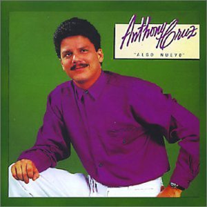 Anthony Cruz - Algo Nuevo - Zortam Music