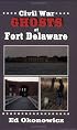 Civil War GHOSTS at Fort Delaware