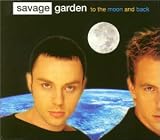 To the Moon & Back [UK-Import] - Savage Garden