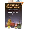 Questioning Chemotherapy by Ralph W. Moss