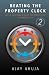 Beating the Property Clock: How to Understand and Exploit the Property Cycle for Maximum Gain