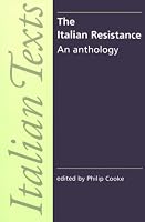 The Italian Resistance: An Anthology (Manchester New Italian Texts)