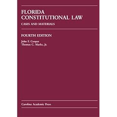 Florida Constitutional Law: Cases and Materials (Carolina Academic Press Law Casebook)