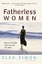 Fatherless Women: How We Change After We Lose Our Dads