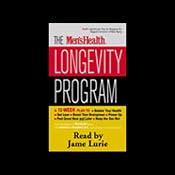 The Men's Health Longevity Program: 12 Week Plan to Bolster Your Health, Boost Brainpower... | [The Editors of Men's Health Magazine]