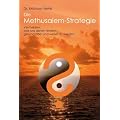 Die Methusalem-Strategie: Vermeiden, was uns daran hindert, gesund �lter und weiser zu werden