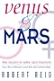 Venus And Mars: The Signs of Love and Passion How They Influence Your Life and Relationships