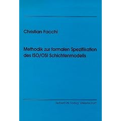 Methodik zur formalen Spezifikation des ISO/OSI Schichtenmodells