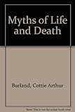 Myths of life and death
