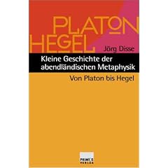 Kleine Geschichte der abendl�ndischen Metaphysik. Von Platon bis Hegel