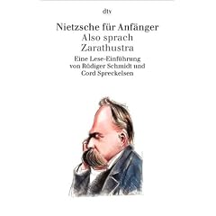 Nietzsche für Anfänger: Also sprach Zarathustra. Eine Lese-Einführung. (Taschenbuch)