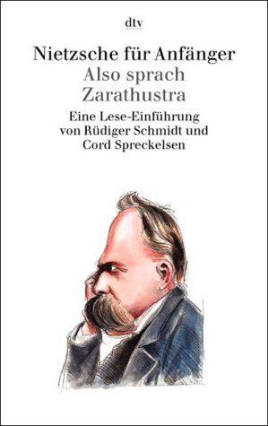 Nietzsche f�r Anf�nger, Also sprach Zarathustra