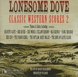  : Lonesome Dove: Classic Western Scores (Vol. 2) (Soundtrack Compilation)