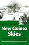New Guinea Skies: A Fighter Pilot's View of World War II