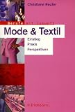 Mode und Textil. Berufe mit Zukunft. Einstieg - Praxis - Perspektiven