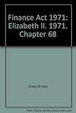 Finance Act 1971 : Elizabeth II. 1971. Chapter 68