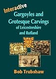 Interactive gargoyles and grotesque carvings in Leicestershire and Rutland