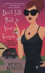 Don't Talk Back To Your Vampire