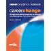 Career Change: Everything you need to change your career now!