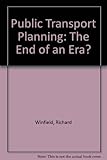 Public transport planning : the end of an era?