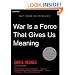 War Is a Force That Gives Us Meaning