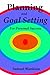 Planning And Goal Setting For Personal Success