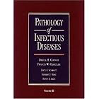 Pathology of Infectious Diseases (2 Volume Set) by Daniel H. Connor, Francis W. Chandler, David A. Schwartz, and Herbert J. Manz