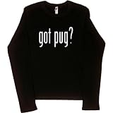 Juniors Long-Sleeve T-Shirt : GOT PUG?