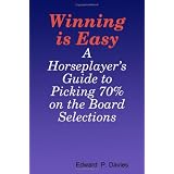 Winning is Easy: A Horseplayer's Guide to Picking 70% on the Board Selections
