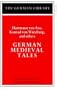 German Medieval Tales: Hartmann von Aue, Konrad von Wurzburg, and others (German Library)