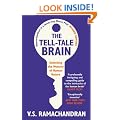 The Tell-Tale Brain: Unlocking the Mystery of Human Nature: Tales of the Unexpected from Inside Your Mind