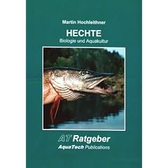 HECHTE (Esociformes): Biologie und Aquakultur