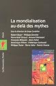 La mondialisation au-del&agrave; des mythes