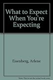 What to expect when you're expecting