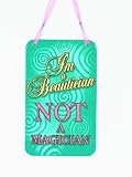 Outdoor Living : Beautician Sentiment Sign
