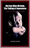 Review Authorhouse  / My Past Was Written, the Taking of Innocence: A Diary of Child Abuse and Escape