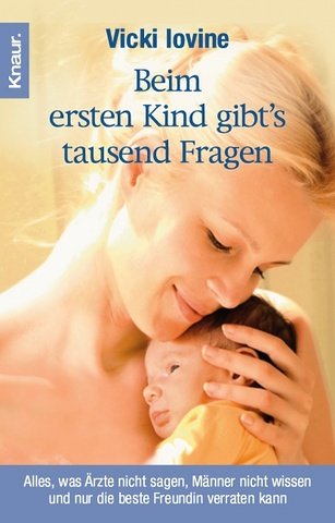 Beim ersten Kind gibt's tausend Fragen