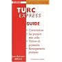 Turc express : Guide de conversation - Les Premiers Mots utiles - Grammaire - Renseignements pratiques - Dictionnaire