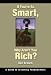 If You're So Smart, Why Aren't You Rich?: A Guide to Investing Fundamentals