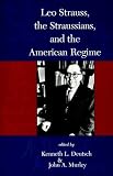 Leo Strauss, The Straussians, and the Study of the American Regime
