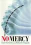 No Mercy: How Conservative Think Tanks and Foundations Changed America's Social Agenda