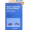 Business Applications of Neural Networks: The State-Of-The-Art... by P. J. G. Lisboa, Bill Edisbury, and Alfredo Vellido